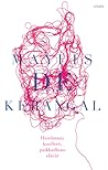 Haudataan kuolleet, paikkaillaan elävät by Maylis de Kerangal