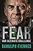 Fear: Our Ultimate Challenge