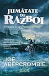 Jumătate de război by Joe Abercrombie