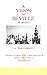 A Vision of Seville - in im...