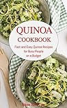 Superfood Cookbook: Family-Friendly QUINOA RECIPES for Easy Weight Loss and Detox: Healthy Clean Eating Recipes on a Budget (Healthy Eating Made Easy Book 9)