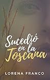 Sucedió en la Toscana (Spanish Edition) Sucedió en la Toscana (Spanish Edition)