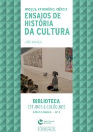 Museus, património e ciência : ensaios de história da cultura