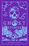 Ghost Stories (Scholastic Classics)