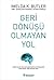 Geri Dönüşü Olmayan Yol by Imelda K. Butler