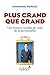Plus grand que grand: Une histoire insolite du culte de la personnalité (LA LIBRAIRIE VU) (French Edition)