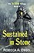Sustained in Stone by Rebecca A. Engel