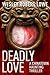 Deadly Love (Chinatown Haunting #1)