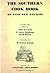 The Southern Cookbook of Fine Old Recipes