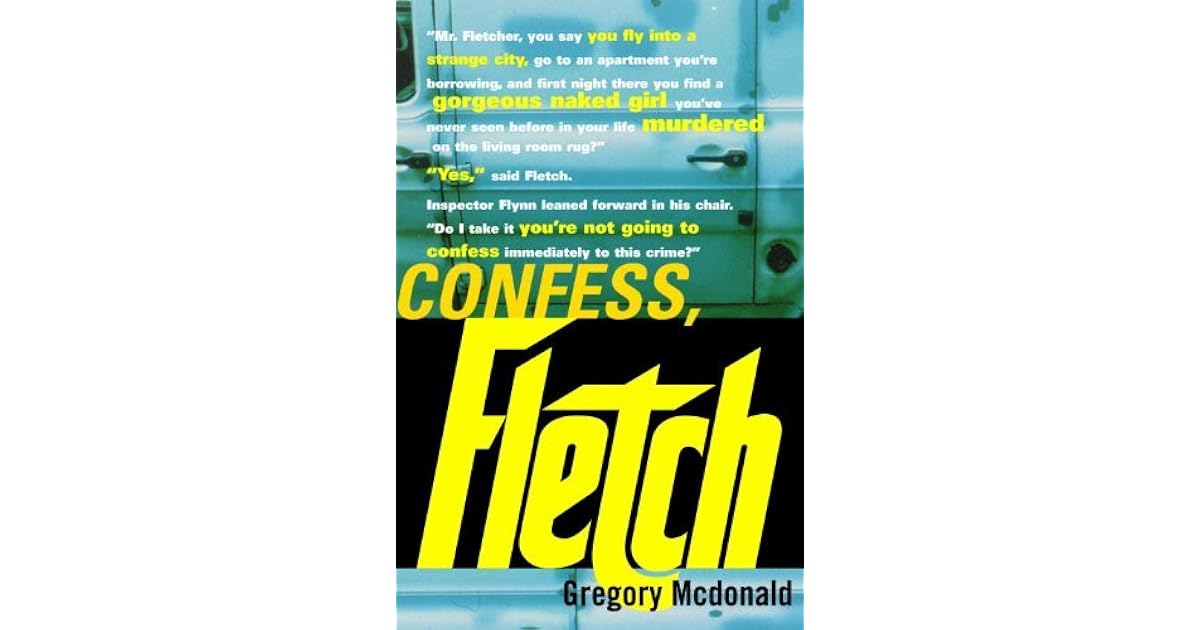 Confess, Fletch (Fletch, 2) by Gregory McDonald