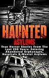 Haunted Asylums: ...
