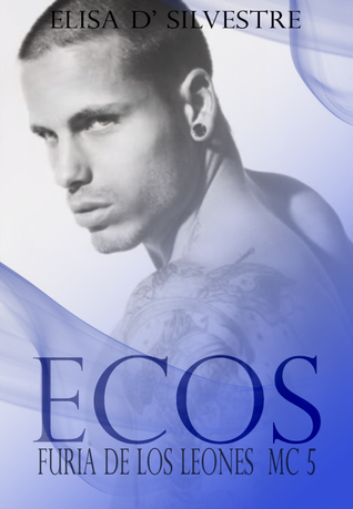 Ecos (Furia de los Leones MC, #5)