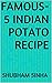 Famous-5 Indian Potato recipe