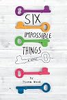 Six Impossible Th...