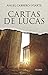 Cartas de Lucas (Biografías juveniles) (Spanish Edition)
