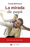 La mirada de papá...