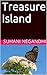 Treasure Island by Suhani Negandhi