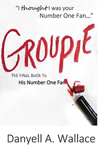 Groupie (His Number One Fan #2)