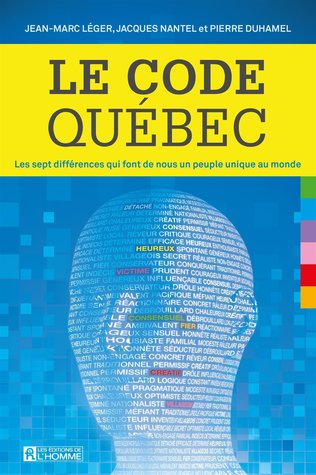 Le Code Québec: Les sept différences qui font de nous un peuple unique au monde