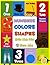Numbers Colors Shapes: Little Kids Book