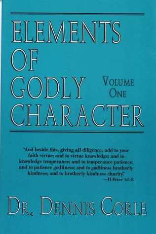 Elements of Godly Character (Volume One)