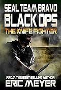 SEAL Team Bravo: Black Ops – The Knife Fighter