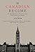 The Canadian Regime: An Introduction to Parliamentary Government in Canada, Sixth Edition