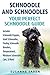 Schnoodle And Schnoodles: Your Perfect Schnoodle Guide Includes Schnoodle Puppies, Giant Schnoodles, Finding Schnoodle Breeders, Temperament, Miniature Schnoodles, Care, & More!