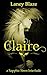 Claire: Lesbian Erotica (Sapphic Siren Interludes - Hot Lesbian Fantasies for Women by Women about Women, Featuring a Very Sexy Ancient Woman Book 1)