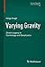 Varying Gravity: Dirac’s Legacy in Cosmology and Geophysics (Science Networks. Historical Studies Book 54)