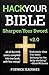 Hack Your Bible: Sharpen Your Sword