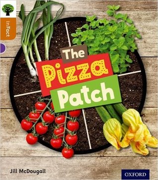 The Pizza Patch (Oxford Reading Tree Infact: Level 8)