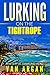 Lurking on the Tightrope: M...