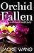 Orchid Fallen: A Collection of Heartfelt Poetry