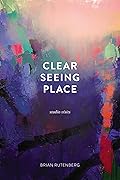 Clear Seeing Place
