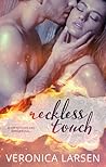 Reckless Touch by Veronica Larsen