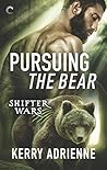Pursuing the Bear by Kerry Adrienne