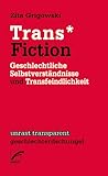 Trans* Fiction: G...