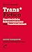 Trans* Fiction: Geschlechtliche Selbstverständnisse und Transfeindlichkeit