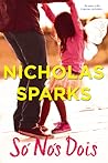 Só Nós Dois by Nicholas Sparks