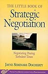 Book cover for Little Book of Strategic Negotiation: Negotiating During Turbulent Times (Little Books of Justice & Peacebuilding)