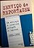 Serviços de reportagem: Uma antologia de jornalismo português de imprensa, 1986-1996 (Portuguese Edition)