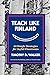 Teach Like Finland: 33 Simp...