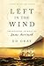 Left in the Wind: A Novel of the Lost Colony: The Roanoke Journal of Emme Merrimoth