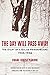 The Day Will Pass Away: The...