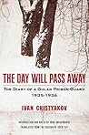 The Day Will Pass Away: The Diary of a Gulag Prison Guard: 1935-1936
