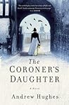 The Coroner's Daughter by Andrew   Hughes