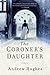 The Coroner's Daughter by Andrew Hughes