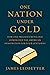 One Nation Under Gold: How ...