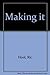 Making It